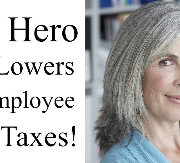 HR Hero Lowers Employee FinTaxes!