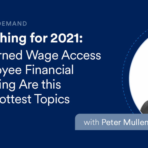 Earned Wage Access Employee Financial Well-Being Hottest Topics