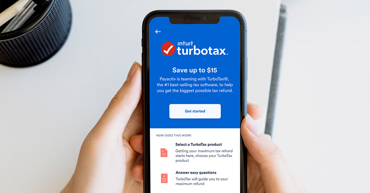 Save Up to $15 on TurboTax and Get Your Refund Faster With Payactiv