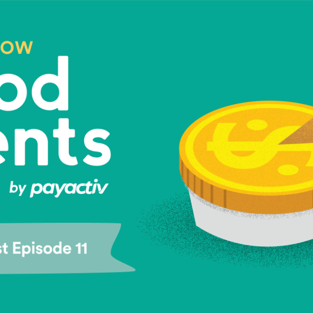 “Good ¢ents by Payactiv, episode 11” in white round letters on a green background next to a cut pie that looks like a gold coin.